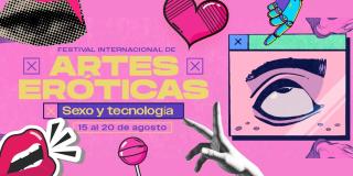 Festival Internacional de Artes Eróticas desde el 16 al 20 de agosto 