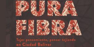 Este 12 de octubre abra la exposición Pura Fibra en Ciudad Bolívar