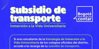 Subsidio de transporte para alumnos de Inmersión a Vida Universitaria