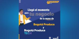 Solicita tu crédito para fortalecer tu negocio con el programa Bogotá produce