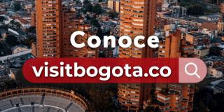 Ya puedes conocer la plataforma de turismo VisitBogota.co del IDT 