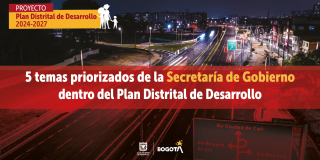 Sector Gobierno expone apuestas en Plan de Desarrollo: Bogotá Camina Segura