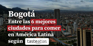 Turismo: ¿Por qué Bogotá es una de las mejores ciudades para comer?