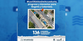 Acueducto y Alcantarillado de Bogotá cumplió 136 años de servicio