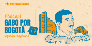 imagen de una pieza gráfica promocional del pódcast “Gabo por Bogotá”