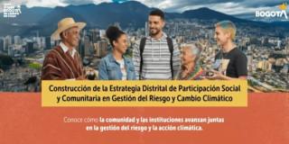 Pieza gráfica del IDIGER sobre la construcción de la Estrategia Distrital de Participación Social y Comunitaria en Gestión del Riesgo y Cambio Climático.