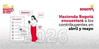 Imagen de la Secretaría de Hacienda Bogotá sobre la medición y encuestas durante abril y mayo de 2026.