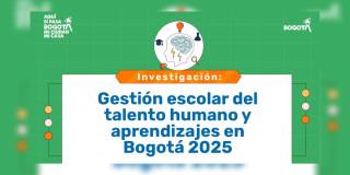 Imagen gráfica relacionada con la investigación talento humano y aprendizajes en Bogotá