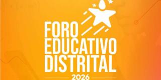 Imagen gráfica relacionada con el Foro Educativo Distrital 