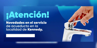Imagen gráfica con el texto: Atención novedades en el servicio de Acueducto en la localidad de Kennedy
