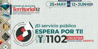 Imagen oficial del concurso El Proceso de Selección Territorial 12. El servicio público espera por tí., modalidad abierto.
