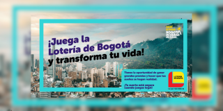 Imagen de la pieza gráfica que promociona el sorteo de la Lotería de Bogotá 