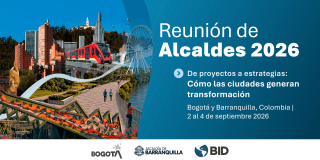 Pieza gráfica de la Reunión de Alcaldes 2026 en Bogotá y Barranquilla, con imágenes de edificios, tren, malecón y rueda de observación. Incluye el texto: “De proyectos a estrategias: Cómo las ciudades generan transformación”, del 2 al 4 de septiembre.