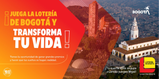 Pieza gráfica promocional de la Lotería de Bogotá con fondo verde y elementos gráficos alusivos al juego de azar. En la imagen se lee el mensaje: “Juega la Lotería de Bogotá y transforma tu vida”