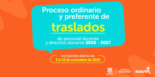 Imagen gráfica con el texto: Proceso ordinario y preferente de traslados de personal docente y directivo docente 2026 -2027