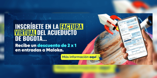 Imagen gráfica con el texto: inscríbete en la factura virtual del Acueducto de Bogotá 
