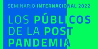 Seminario: ‘Desafíos para los gestores culturales en la post pandemia’