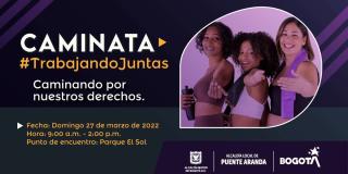 Caminata en Puente Aranda por los derechos de las mujeres este 27 marzo