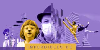 ¿Qué hacer en Bogotá? Actividades del 4 de marzo al 10 de marzo 2022