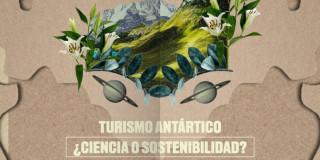 Hablemos del universo: Turismo antártico ¿Ciencia o sostenibilidad?