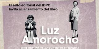 Lanzamiento libro Luz Amorocho, primera arquitecta formada en Colombia