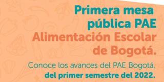 Conéctate y conoce los avances del PAE Bogotá del primer semestre 2022