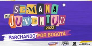 Festival de Juventud - Semana Distrital de la Juventud 2022