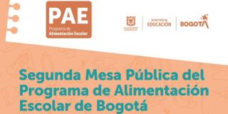 Segunda Mesa Pública Programa de Alimentación Escolar PAE 2022