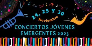 24, 15 y 30 de noviembre Conciertos Jóvenes Emergentes 2023 ¡Gratis!