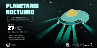 Eventos en Bogotá con Planetario Nocturno este 27 de julio 