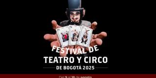 Asiste gratis al Festival Teatro y Circo de Bogotá 9 al 18 de agosto 
