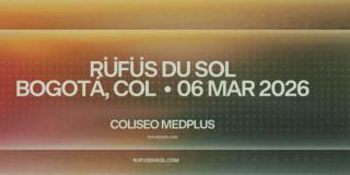 Concierto de Rufus do Sol en Bogotá 6 de marzo 2026 en Coliseo MedPlus
