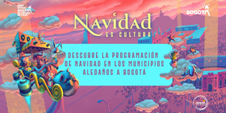 Imagen del afiche con la información de las actividades de Navidad es Cultura 2025 en los municipios aledaños a Bogotá