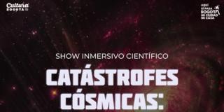 Imagen gráfica relacionada con el show inmersivo Catástrofes Cósmicas en el Planetario de Bogotá