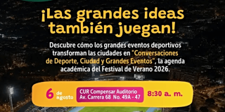Pieza gráfica del Festival de Verano 2026 con texto literal “¡Las grandes ideas también juegan!” e invitación a las “Conversaciones de Deporte, Ciudad y Grandes Eventos”,