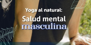 Pieza gráfica del Jardín Botánico de Bogotá con texto literal “Yoga al natural: Salud mental masculina” para actividad de bienestar y salud mental.