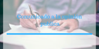 Comunicado a la Opinión Pública Comunicado a la Opinión Pública