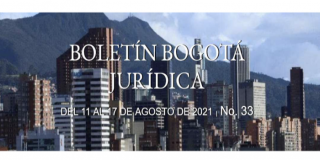 Boletín semanal Bogotá Jurídica No. 33 de 2021