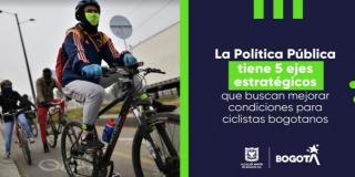 Distrito presenta Política Pública de la Bicicleta que asegura recursos por $2,2 billones para ejecutar proyectos bici por 18 años