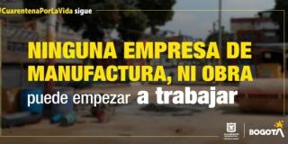 Para reapertura, empresas de construcción y manufactura deberán inscribirse y ser autorizadas por la Administración Distrital