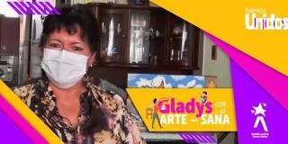 Gladys con el ARTE,- SANA