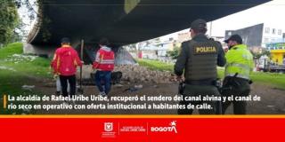 La alcaldía de Rafael Uribe Uribe, recuperó el sendero del Canal Alvina y el Canal de Rio Seco en operativo con oferta institucional a Habitantes de Calle.