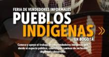 Asiste a la Feria de Vendedores Indígenas en Bogotá hasta 17 noviembre