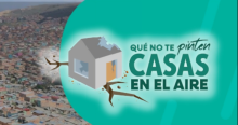 Imagen gráfica con el texto: Que no te pinten casas en el aire
