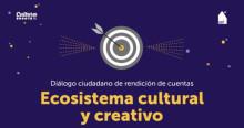 Planes en Bogotá: Diálogo ciudadano 'Ecosistema cultural y creativo' 