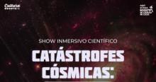 Imagen gráfica relacionada con el show inmersivo Catástrofes Cósmicas en el Planetario de Bogotá