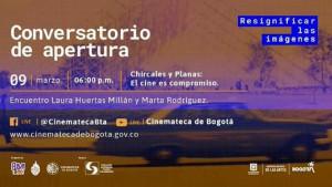 La Cinemateca de Bogotá presenta el conversatorio de apertura Chircales y Planas: El cine es compromiso, del ciclo Resignificar las imágenes. IMAGEN: Cinemateca de Bogotá.