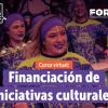 Bogotá: Curso virtual de financiación de iniciativas culturales  