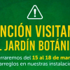 Jardín Botánico estará cerrado al público del 15 al 18 de marzo 