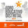 Foro Educativo Distrital 2024 empieza en Bogotá, mi Ciudad, mi Casa